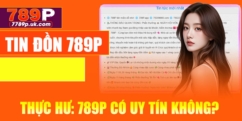 Thực hư: 789P có uy tín không?