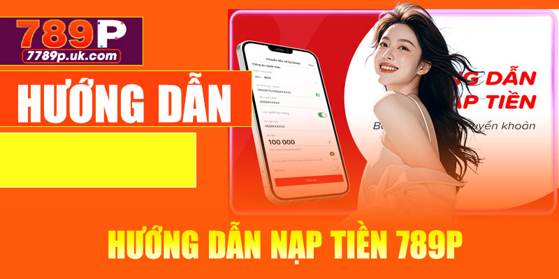 Hướng dẫn nạp tiền 789P