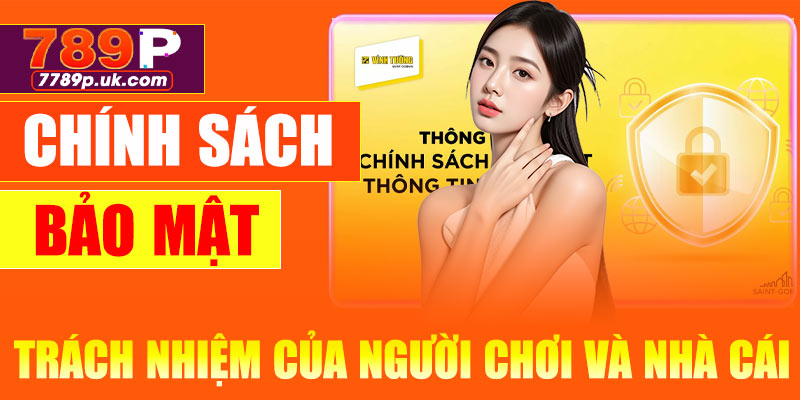 Trách nhiệm của người chơi và nhà cái 789P